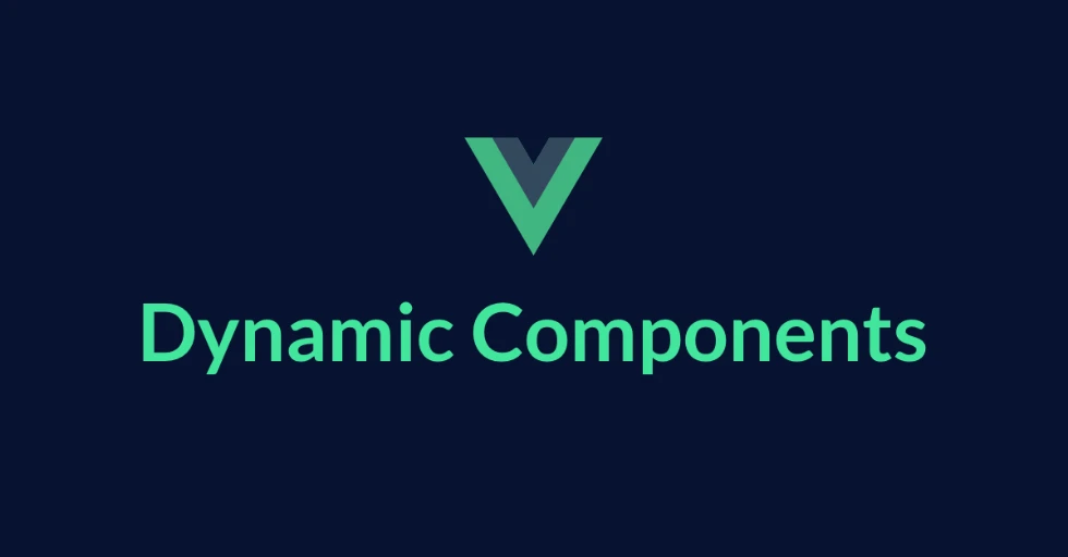 Dynamic Components